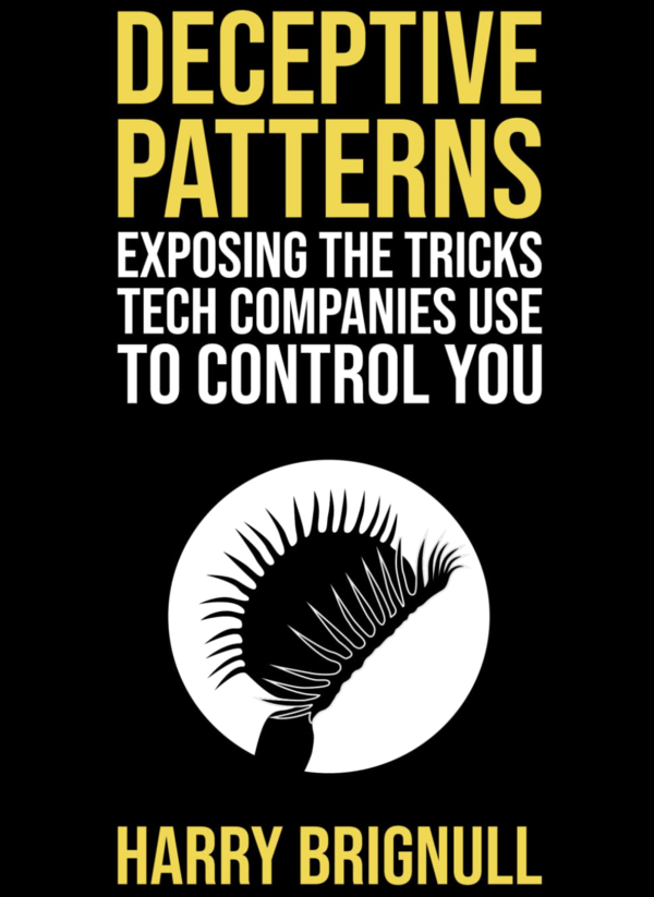                             영국의 UX 디자이너인 해리 브링널이 2023년 출판한 저서 ‘Deceptive Patterns’ 표지.